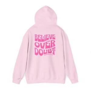 Women’s Heavy Blend™ Hoodie – Believe Over Doubt, Motivational Pullover, Cozy Streetwear, Faith & Inspiration Gift for Her