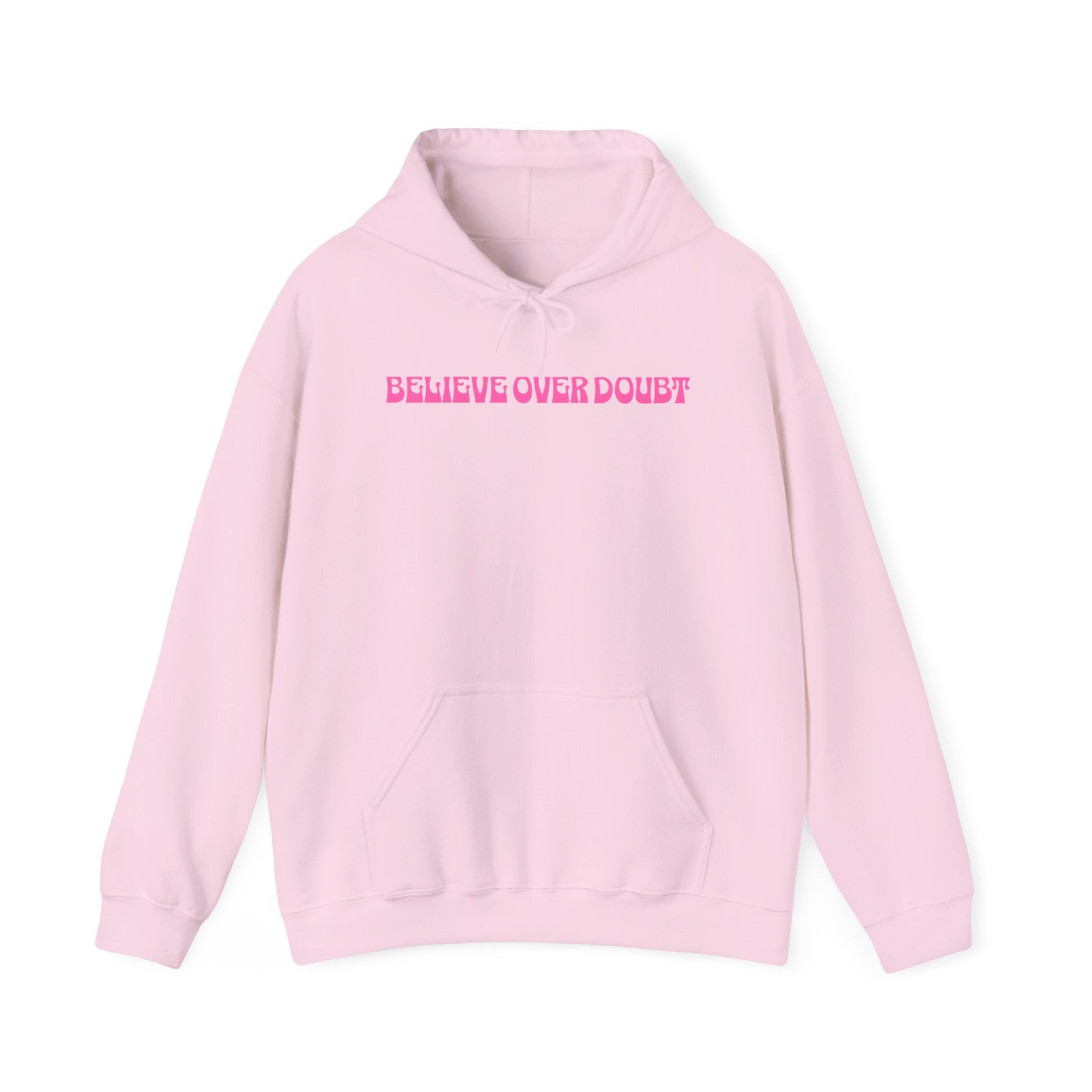 Believe Over Doubt Hoodie - Light Pink Front Light Pink Believe Over Doubt Hoodie, front view, motivational streetwear